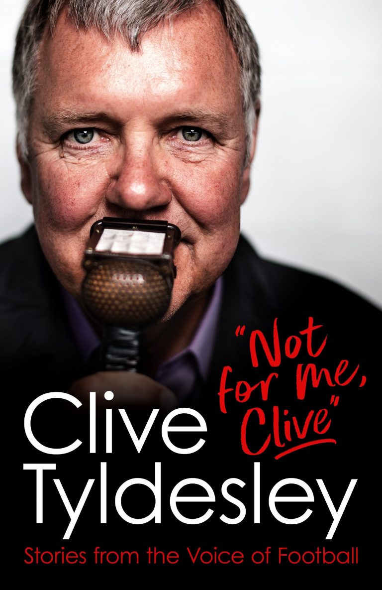 Not For Me, Clive: Stories From the Voice of Football - Football ...